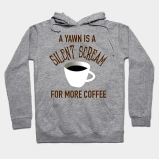 I Scream, You Scream, We All Scream For Coffee Hoodie